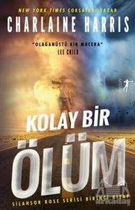Kolay Bir Ölüm - Silahşor Rose Serisi Birinci Kitap - Artemis Yayınları