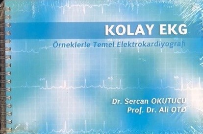 Kolay EKG Örneklerle Temel Elektrokardiyografi - Erkem Yayıncılık