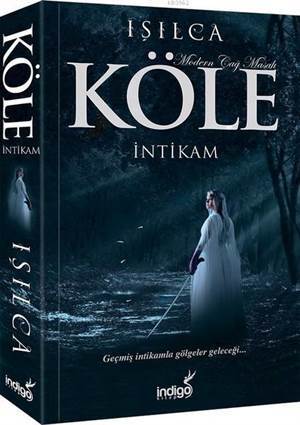 Köle-İntikam; Modern Çağ Masalı - İndigo Kitap