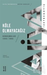 Köle Olmayacağız - Ketebe Yayınları