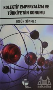 Kolektif Emperyalizm Ve Türkiye'nin Konumu - Belge Yayınları