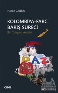 Kolombiya-Farc Barış Süreci - Çizgi Kitabevi Yayınları