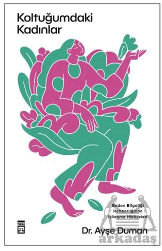 Koltuğumdaki Kadınlar - Timaş Yayınları