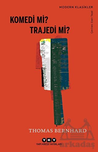 Komedi Mi? Trajedi Mi? - Yapı Kredi Yayınları
