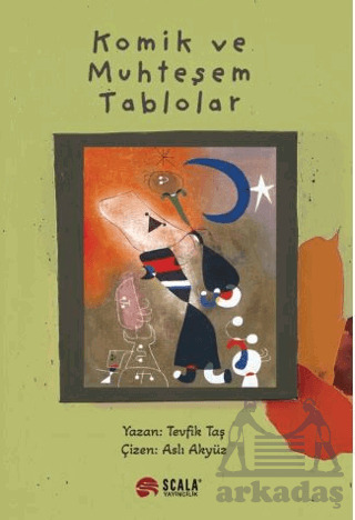 Komik Ve Muhteşem Tablolar - Scala Yayıncılık