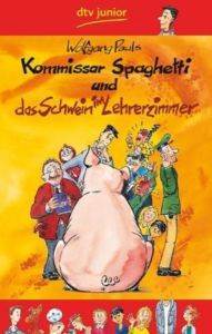 Komissar Spaghetti Und Das Schwein İm Lehrerzimmer - DTV Junior