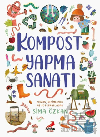 Kompost Yapma Sanatı - Erdem Çocuk