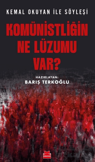 Komünistliğin Ne Lüzumu Var? - Kırmızı Kedi Yayınevi