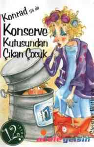 Konrad ya da Konserve Kutusundan Çıkan Çocuk - Günışığı Kitaplığı