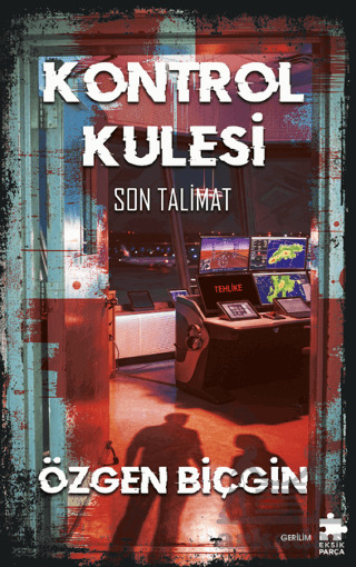 Kontrol Kulesi Son Talimat - Eksik Parça Yayınları