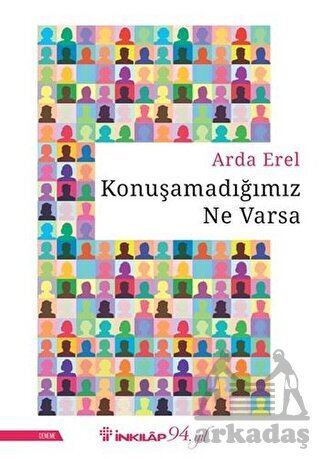 Konuşamadığımız Ne Varsa - İnkılap Kitabevi