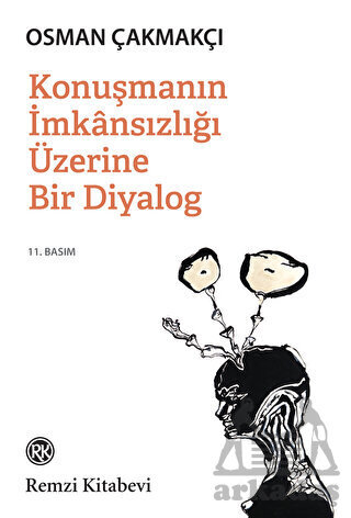 Konuşmanın İmkansızlığı Üzerine Bir Diyalog - 1