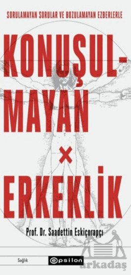 Konuşulmayan Erkeklik - 1