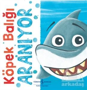 Köpek Balığı Aranıyor - İş Bankası Kültür Yayınları