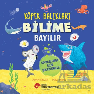 Köpek Balıkları Bilime Bayılır - Suyun Altında Bilim Çok Eğlenceli! - 2