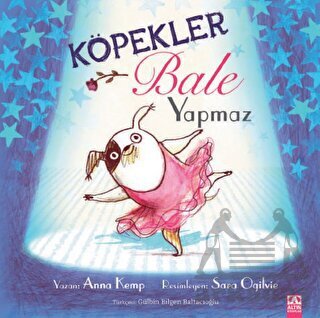 Köpekler Bale Yapmaz - Altın Kitaplar