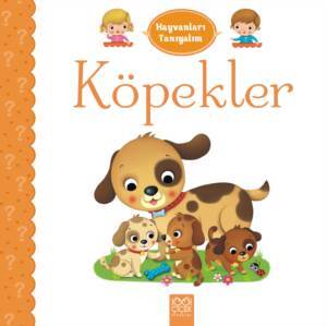 Köpekler - Hayvanları Tanıyalım - 1001 Çiçek Kitaplar