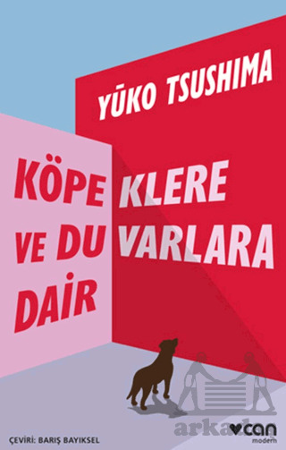 Köpeklere Ve Duvarlara Dair - Can Yayınları