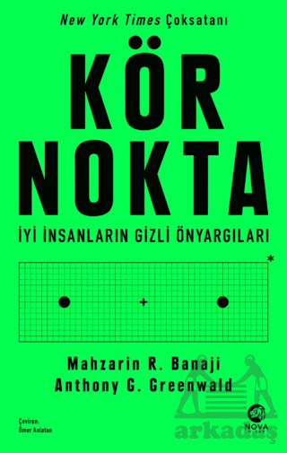 Kör Nokta – İyi İnsanların Gizli Önyargıları - Nova Kitap
