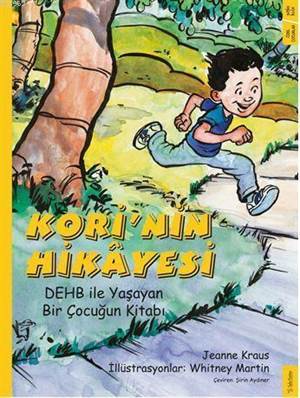 Kori'nin Hikâyesi; DEHB İle Yaşayan Bir Çocuğun Kitabı - 1