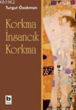 Korkma İnsancık Korkma - Bilgi Yayınevi