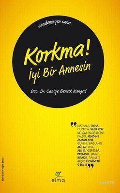Korkma! İyi Bir Annesin - Elma Yayınevi