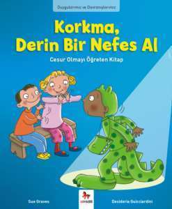 Korkma,Derin Bir Nefes Al! Cesur Olmayı Öğreten Kitap - Almidilli Yayınları