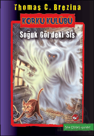 Korku Kulübü; Soğuk Göldeki Sis - 1