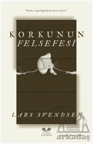 Korkunun Felsefesi - 1