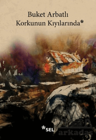 Korkunun Kıyılarında - Sel Yayıncılık