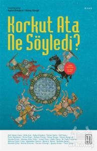 Korkut Ata Ne Söyledi? - 1