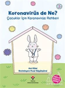 Koronavirüs De Ne? - Tübitak Yayınları
