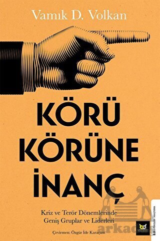 Körü Körüne İnanç - Beyaz Baykuş Yayınları