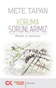 Koruma Sorunlarımız; Mimarlık ve Kentleşme - 1