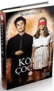 Kötü Çocuk III (Ciltli) - Ephesus Yayınları