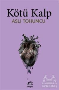 Kötü Kalp - İletişim Yayınevi