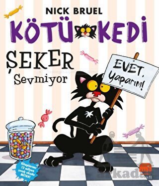 Kötü Kedi Şeker Sevmiyor - Uçan Fil Yayınları