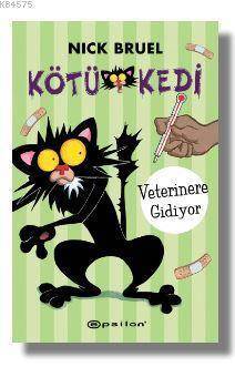 Kötü Kedi - Veterinere Gidiyor - Epsilon Yayınevi
