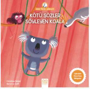 Kötü Sözler Söyleyen Koala - 1001 Çiçek Kitaplar