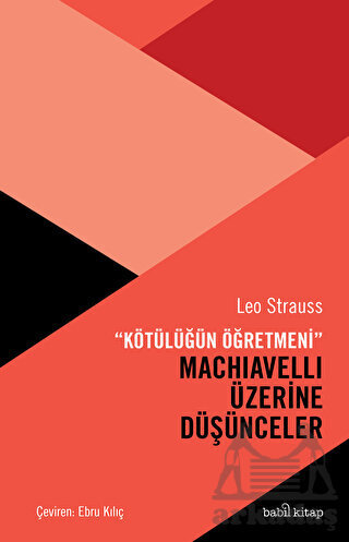 Kötülüğün Öğretmeni Machiavelli Üzerine Düşünceler - 1