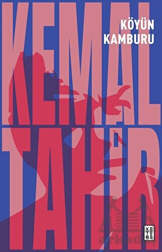 Köyün Kamburu - Ketebe Yayınları