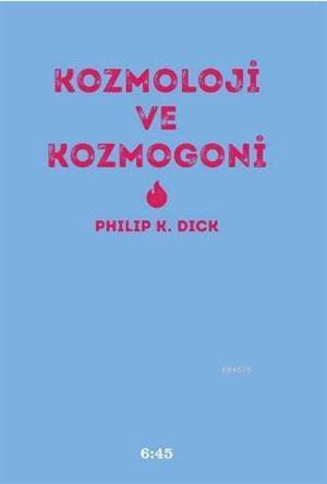 Kozmololoji ve Kozmogoni - Altıkırkbeş Yayınları