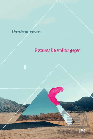 Kozmos Buradan Geçer - 2