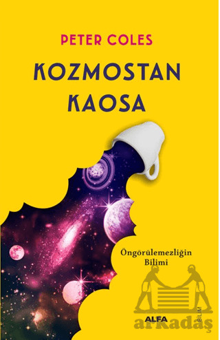 Kozmostan Kaosa - Alfa Yayınları