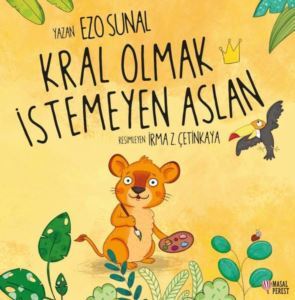 Kral Olmak İstemeyen Aslan - Masalperest