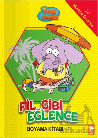 Kral Şakir - Fil Gibi Eğlence Boyama Kitabı- 1 - Eksik Parça Yayınları