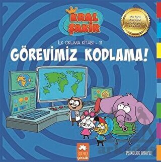 Kral Sakir İlk Okuma -11- Gorevimiz Kodlama (Ekp) - Eksik Parça Yayınları