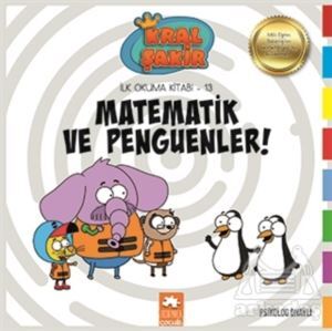 Kral Sakir İlk Okuma -13- Matematik Ve Pengu (Ekp) - Eksik Parça Yayınları