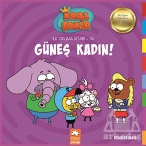 Kral Sakir İlk Okuma -14- Gunes Kadın (Ekp) - Eksik Parça Yayınları