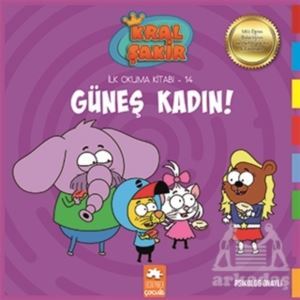 Kral Sakir İlk Okuma -14- Gunes Kadın (Ekp) - 1